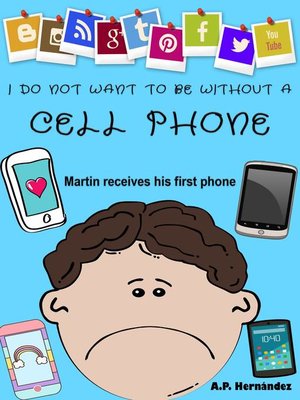 cover image of I Do Not Want to Be Without a Cell Phone